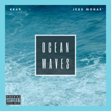 Ocean Waves ft. Jess Monae' | Boomplay Music