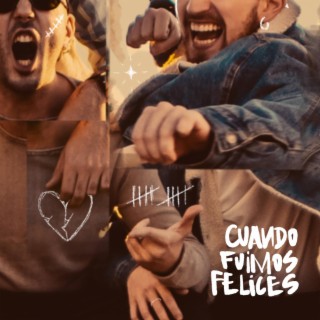 Cuando Fuimos Felices lyrics | Boomplay Music