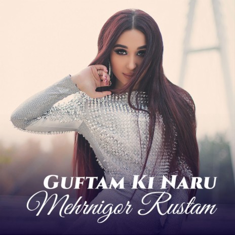 Guftam Ki Naru | Boomplay Music