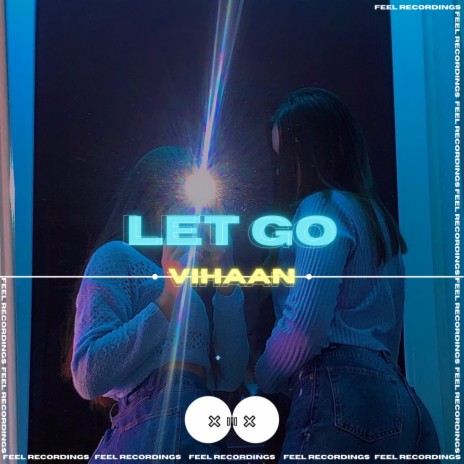 Let Go (Original Mix) | Boomplay Music