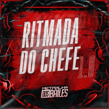 Ritmada do Chefe 1.0 ft. DJ Miller Oficial | Boomplay Music