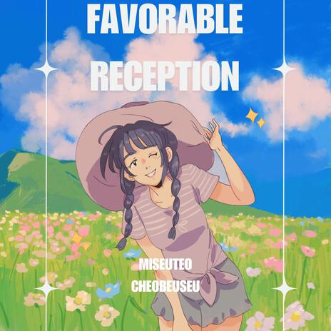 favorable reception | Boomplay Music