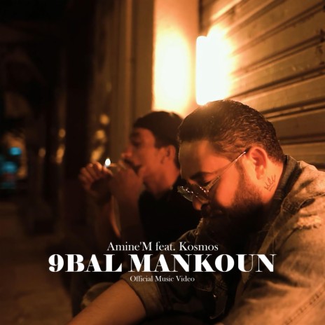 9bal Mankoun ft. Kosmos