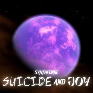 SUICIDE AND JOY