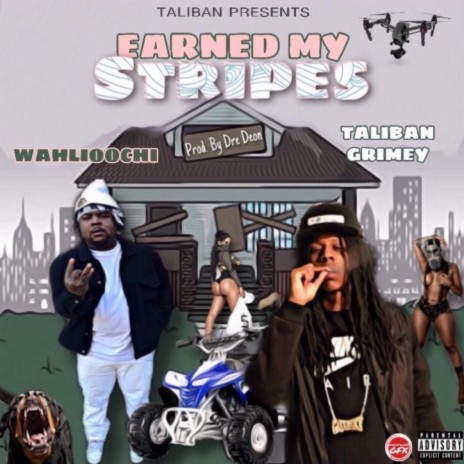 Earned My Stripes ft. Taliban Grimey | Boomplay Music