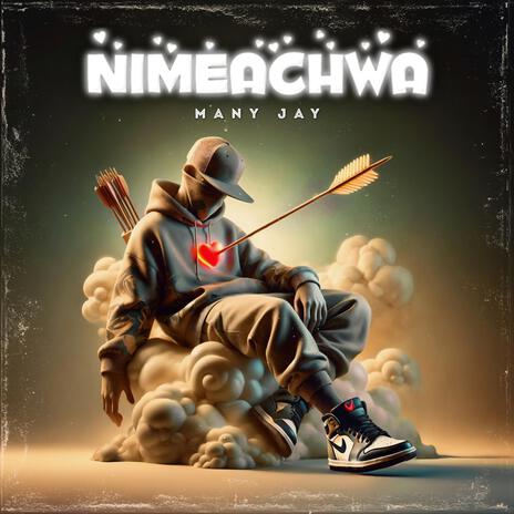 NIMEACHWA | Boomplay Music