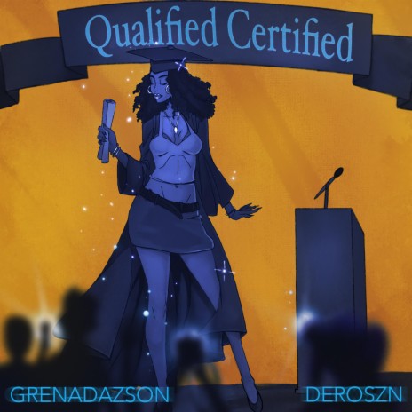 Qualified Certified ft. DeroSZN | Boomplay Music