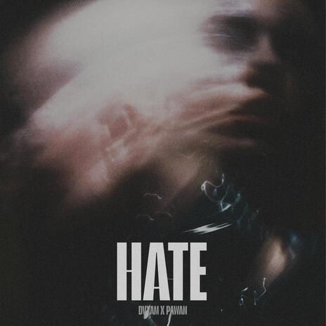 HATE ft. PAWANS MUSIC | Boomplay Music