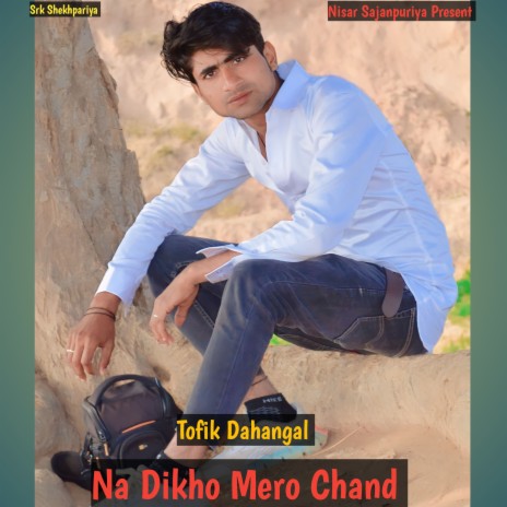 Na Dikho Mero Chand | Boomplay Music