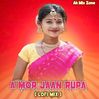 A Mor Jaan Rupa (Lofi Mix)