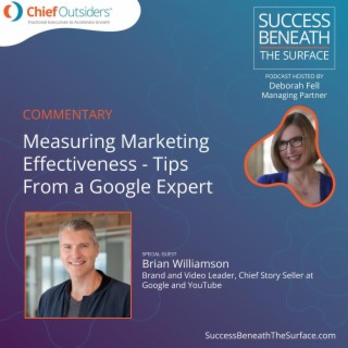 EP10: Measuring Marketing Effectiveness: Tips from a Google Expert