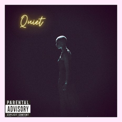 Quiet | Boomplay Music