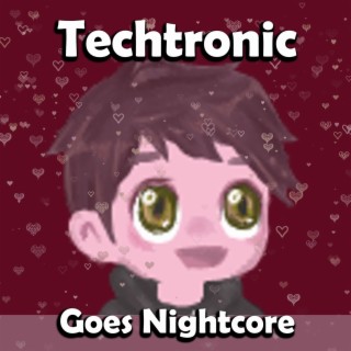 Techtronic: Goes Nightcore, Vol. 2 (Nightcore Remix)
