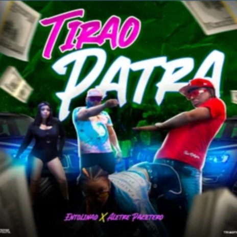 Tirao PaTra ft. Aletre El Paketero | Boomplay Music