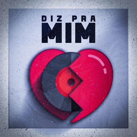 Diz pra mim | Boomplay Music