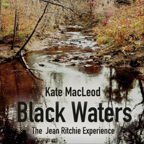 Black Waters - The Jean Ritchie Experience | Boomplay Music