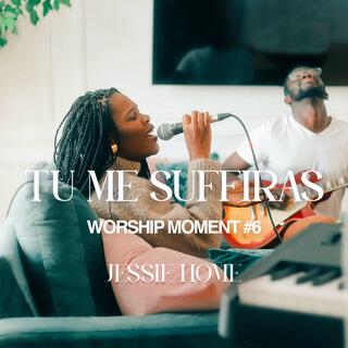 Tu me suffiras (Worship Moment #6)