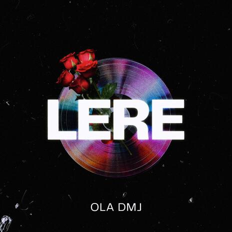 LERE | Boomplay Music