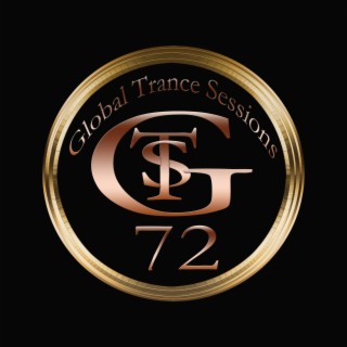 Global Trance Sessions Ep. 72
