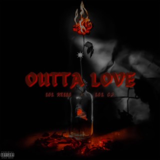 Outta Love ft. Lol CJ lyrics | Boomplay Music