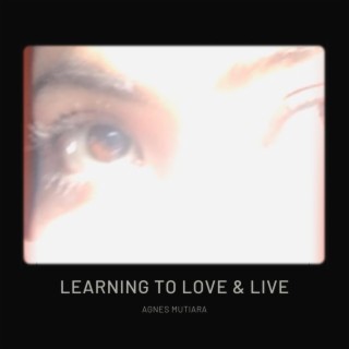 Learning to Love and Live
