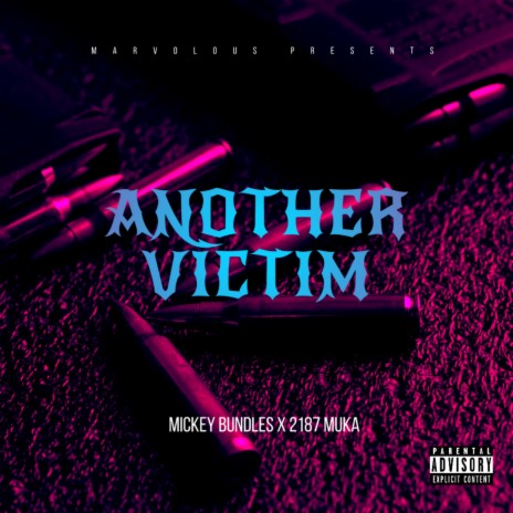 Another Victim ft. Mickey Bundles & 2187 Muka | Boomplay Music