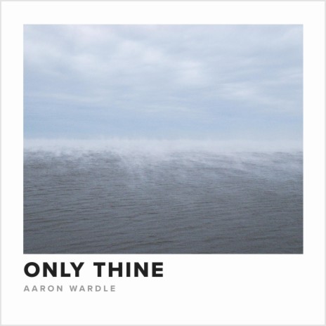 Only Thine | Boomplay Music