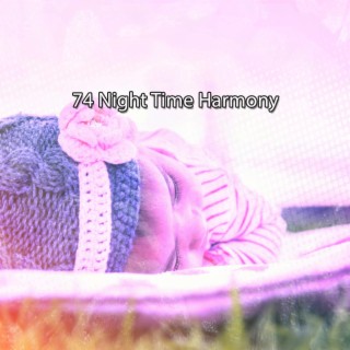 !!!! 74 Night Time Harmony !!!!