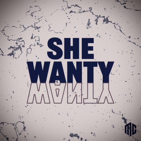 She Wanty Wanty | Boomplay Music