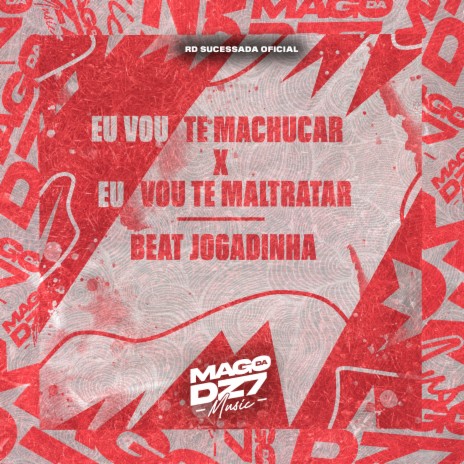 Eu Vou Te Machucar X Eu Vou Te Maltratar Beat Jogadinha | Boomplay Music