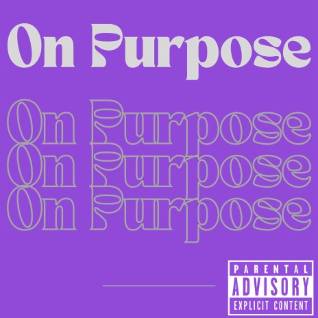 On Purpose | Boomplay Music