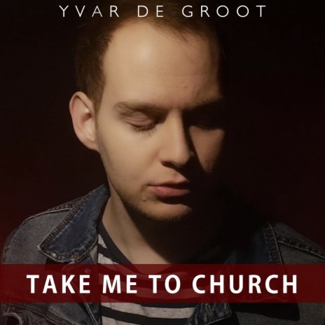 Take Me to Church | Boomplay Music