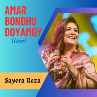 Amar Bondhu Doyamoy (Live)