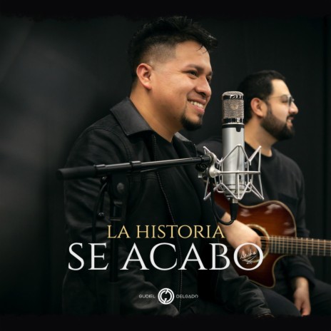 La historia se acabó (Acustico) | Boomplay Music