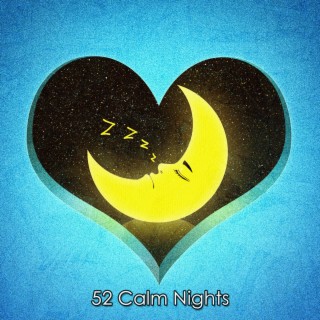 !!!! 52 Calm Nights !!!!