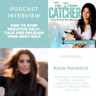 [Interview] How to Stop Negative Self-Talk and Unleash Your Best Self (feat. Katie Horwitch)