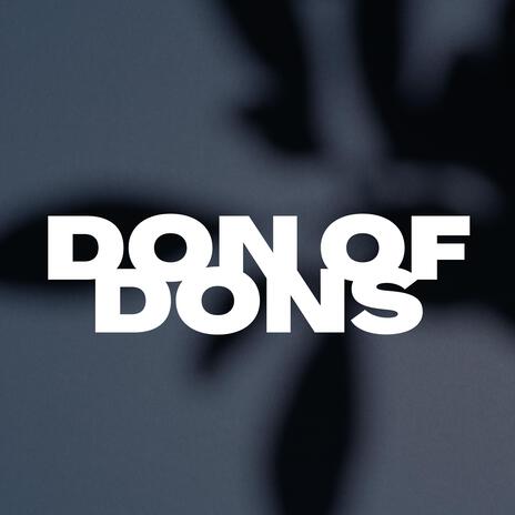 Don of Dons | Boomplay Music