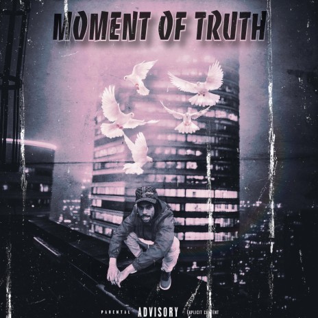 Moment Of Truth | Boomplay Music