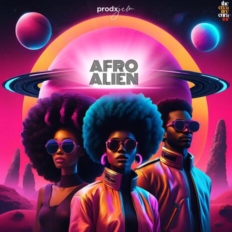 Afro Alien | Boomplay Music