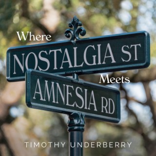 Where Nostalgia Street Meets Amnesia Road