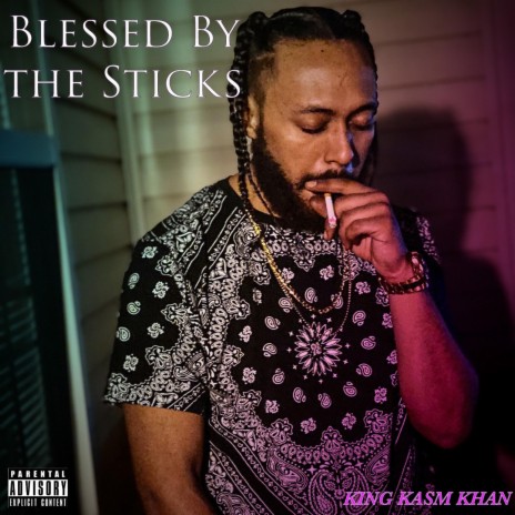 Blessed By The Sticks | Boomplay Music