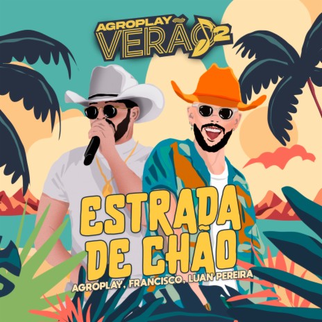 Estrada de Chão ft. Francisco & Luan Pereira | Boomplay Music