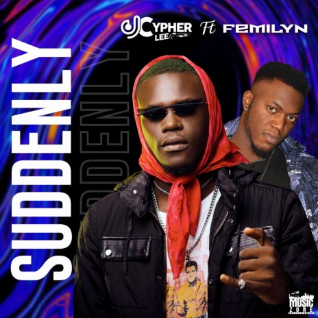 Suddenly ft. Femilyn | Boomplay Music