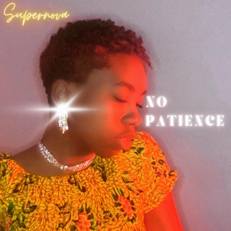 NO PATIENCE (Uncut) | Boomplay Music