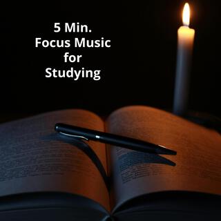 5 Min. Music for Studying, Focus Music ~ Ambient Study Music to Concentrate & Focus Memory