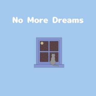 No More Dreams