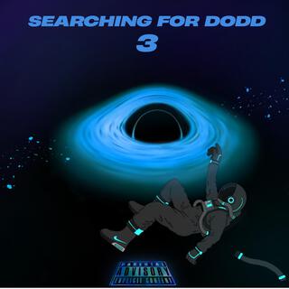 Searching For Dodd 3