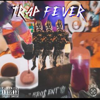 Trap Fever