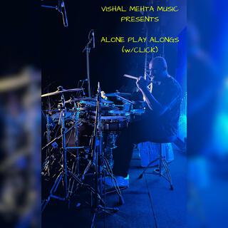 Alone Play Alongs (Minus Drums w/Click)