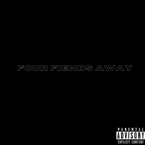 Four fiends away | Boomplay Music